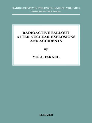 cover image of Radioactive Fallout after Nuclear Explosions and Accidents